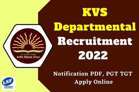 KVS Departmental Recruitment 2022