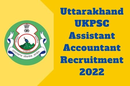 UKPSC Assistant Accountant Recruitment 2022