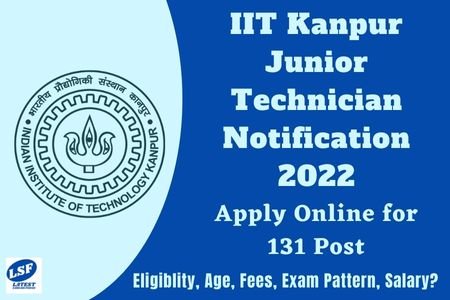 IIT Kanpur Junior Technician Notification 2022