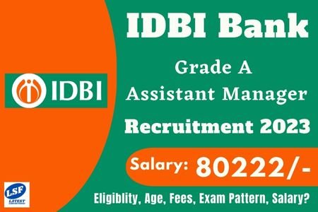 IDBI Bank Office Grade A Recruitment 2023 for Assistant Manager Post