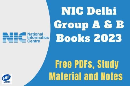 NIC Delhi Group A & B Books 2023 Free PDFs, Study Material and Notes