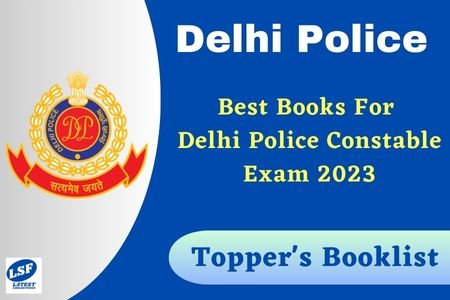 Best Books For Delhi Police Constable Exam 2023
